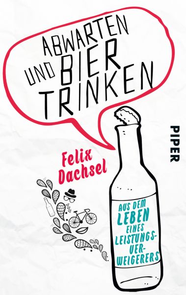 Felix Dachsel: Abwarten und Bier trinken
